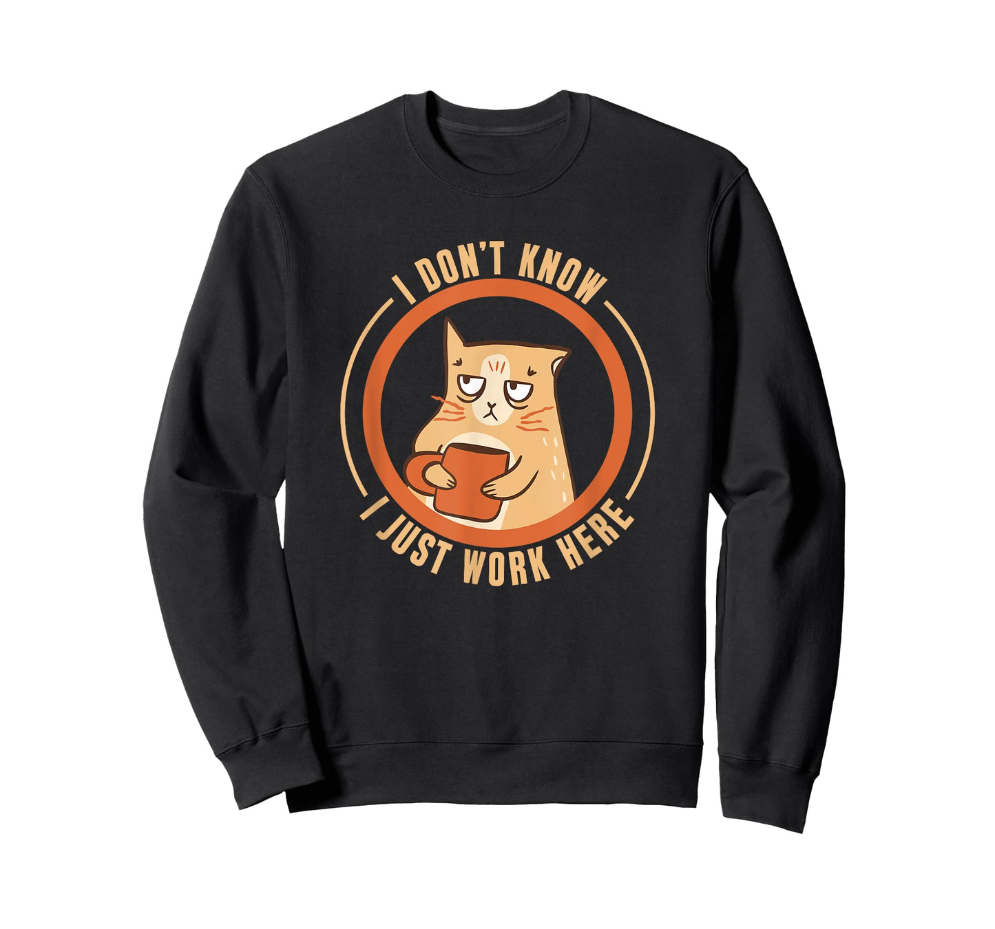 I Don't Know I Just Work Here T-Shirt