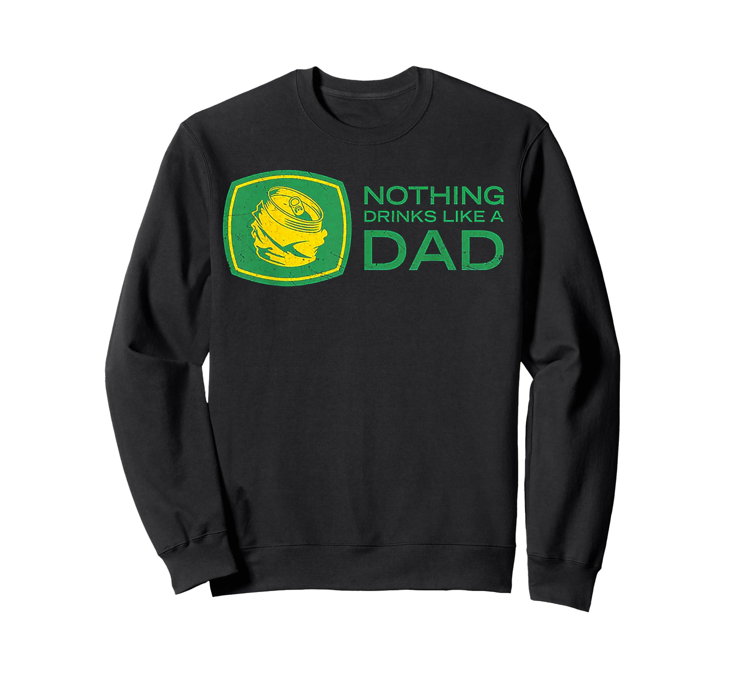 Nothing Drinks Like A Dad T-Shirt
