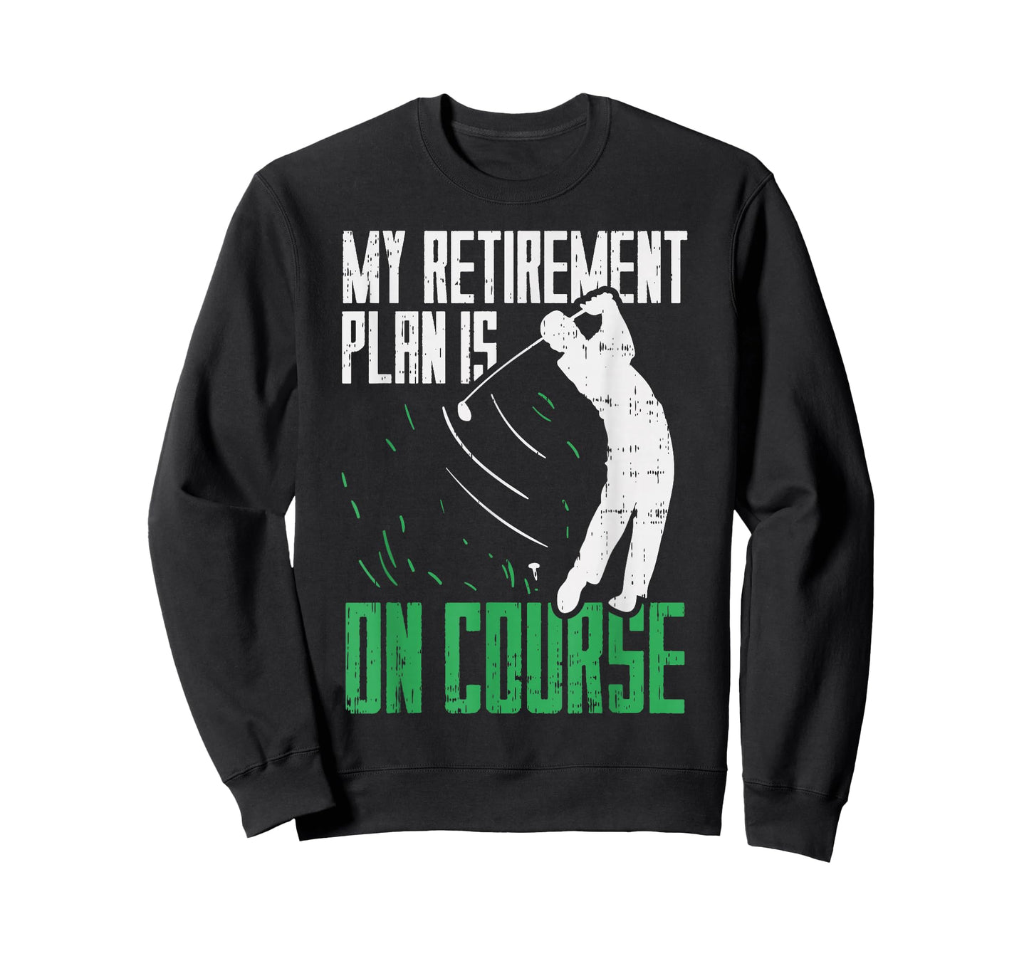 Retirement Plan On Course Golf Funny Retired Golfer Dad Gift T-Shirt