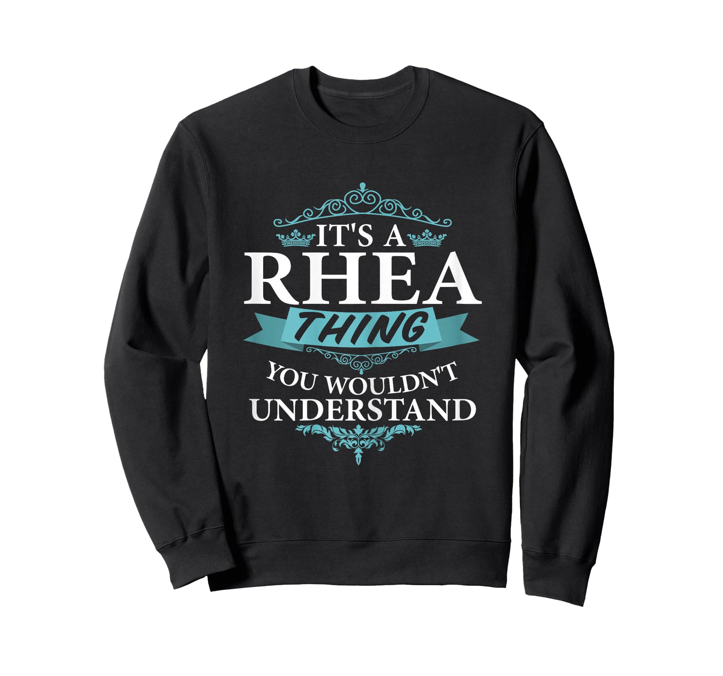 It's a Rhea Wouldn't Understand V4 T-Shirt T-Shirt