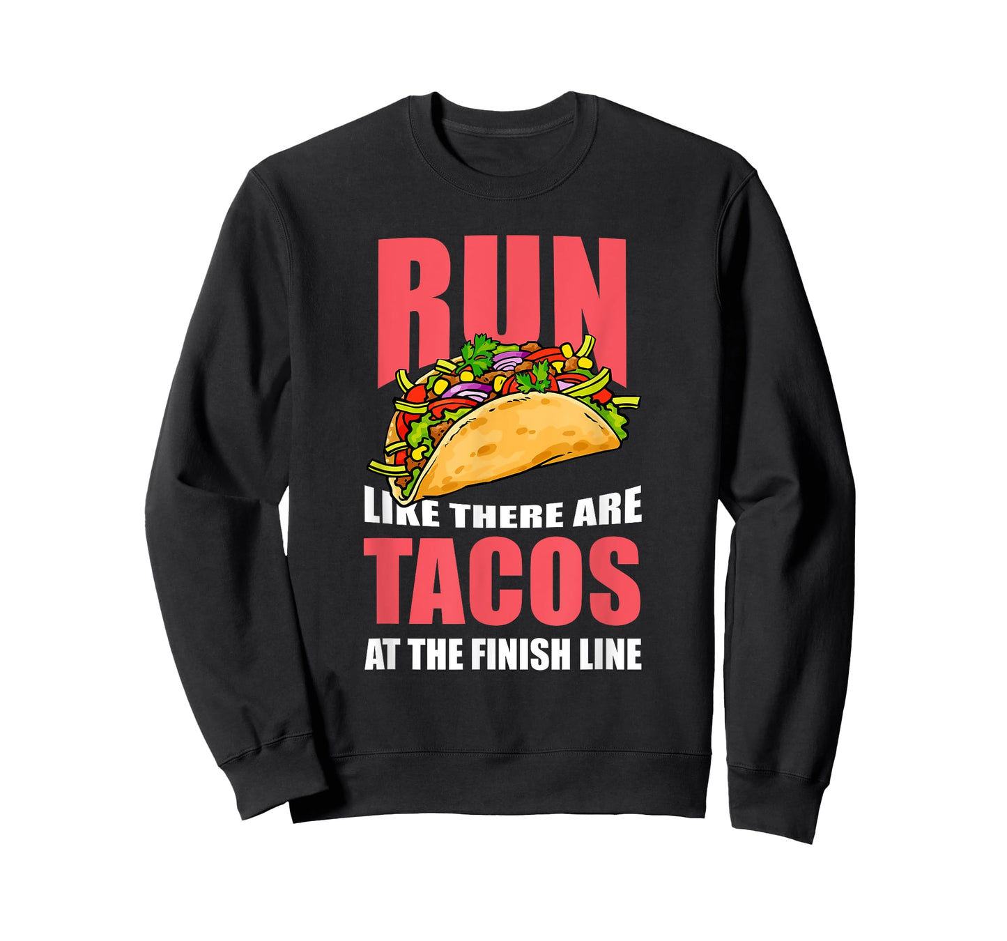 "Run Like There are Tacos at the Finish Line" Runner T-Shirt