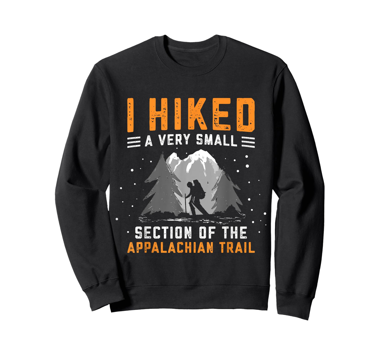I Hiked A Very Small Section Of The Appalachian Trail T-Shirt