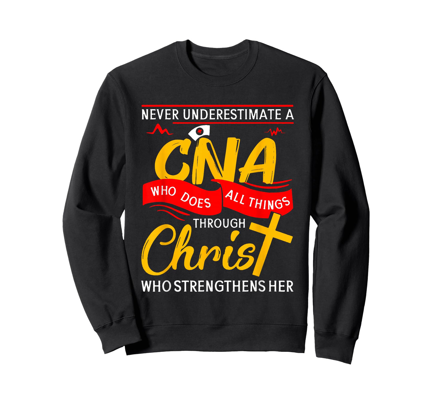 Never Underestimate A CNA Who Does All Things Through Christ T-Shirt
