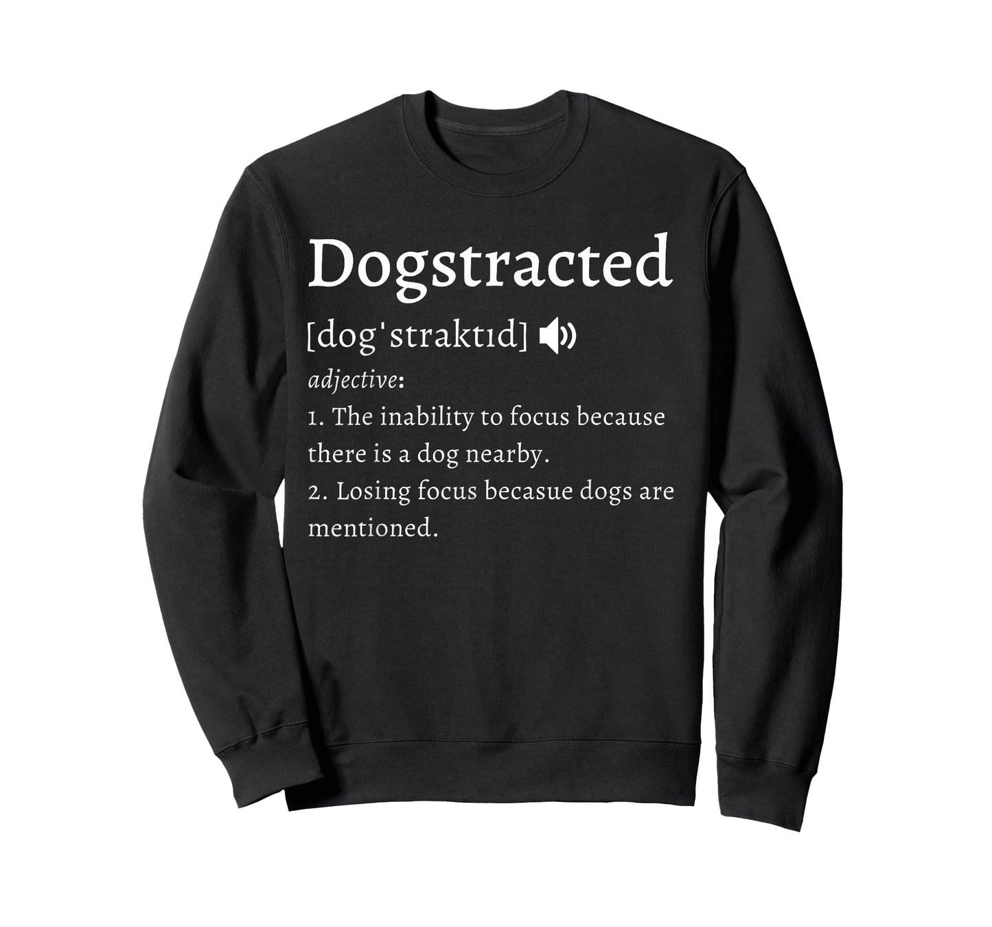 Dogstracted Funny Dog Lover Definition Sarcastic Pet Design T-Shirt