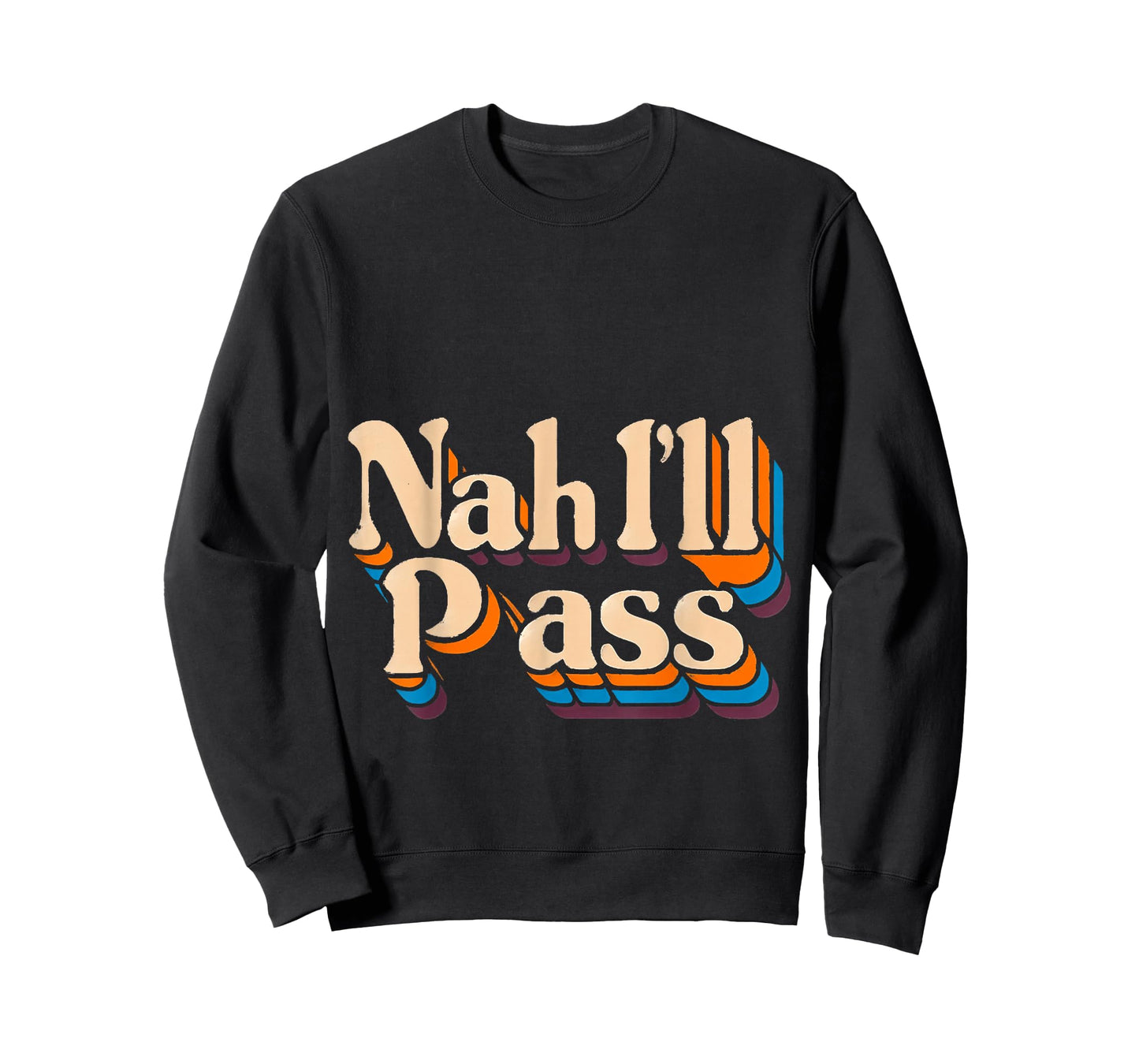 Nah I'll Pass Introvert Excuse Rest Humor |- T-Shirt