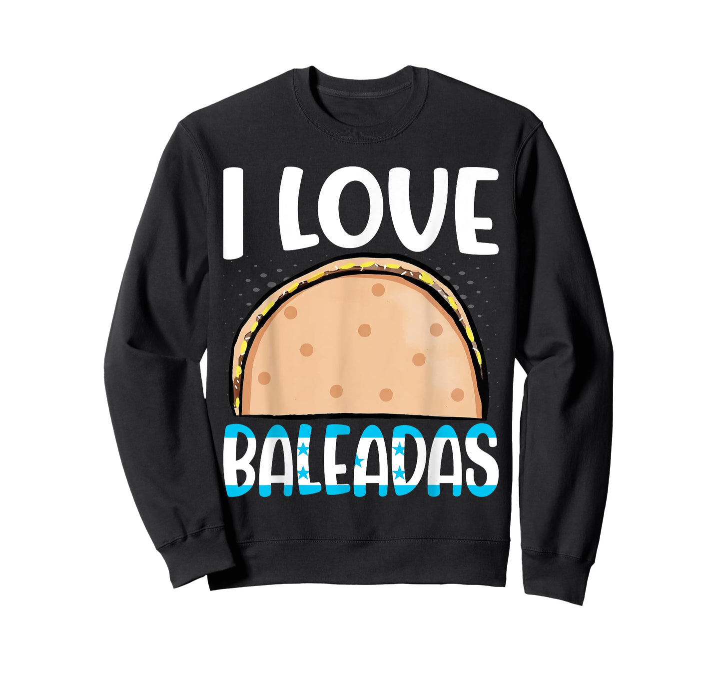 Baleada Honduran Food Comida Honduras Flag Catracho Pride T-Shirt