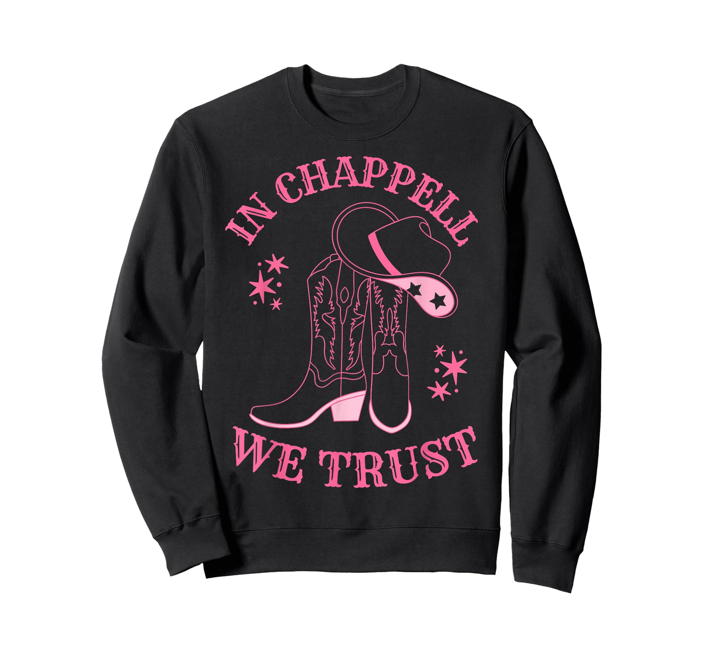 In Chappell We Trust Hat Cowgirl For Western Country T-Shirt