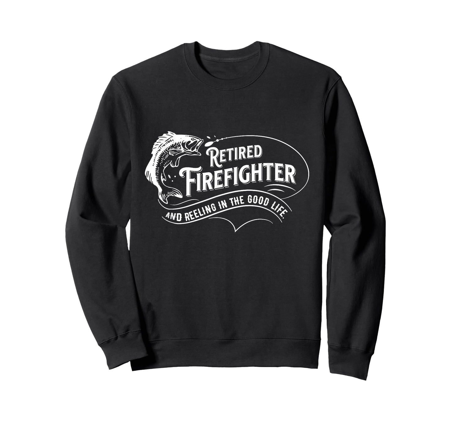 Retired Firefighters Quote Reeling In The Good Life Fishing T-Shirt