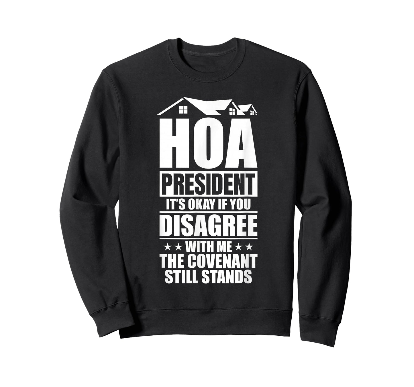 Home Owners Association Funny HOA President T-Shirt