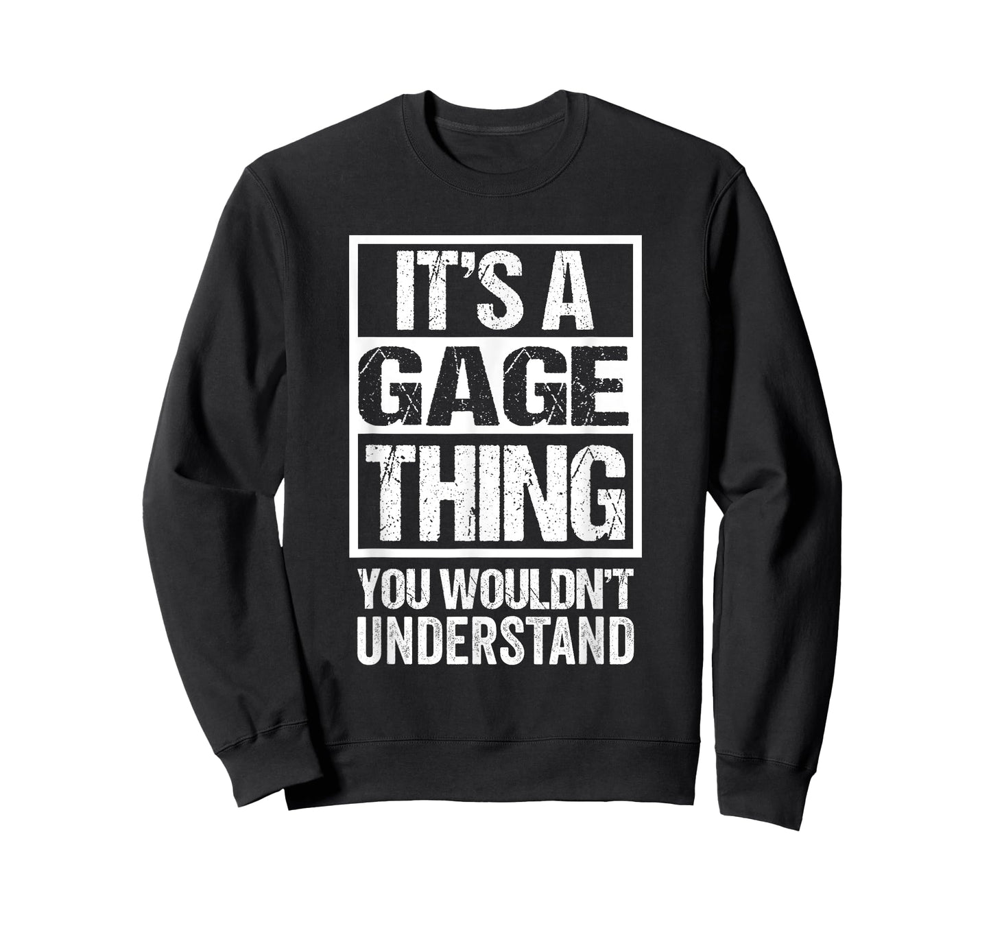 It's A Gage Thing You Wouldn't Understand First Name T-Shirt