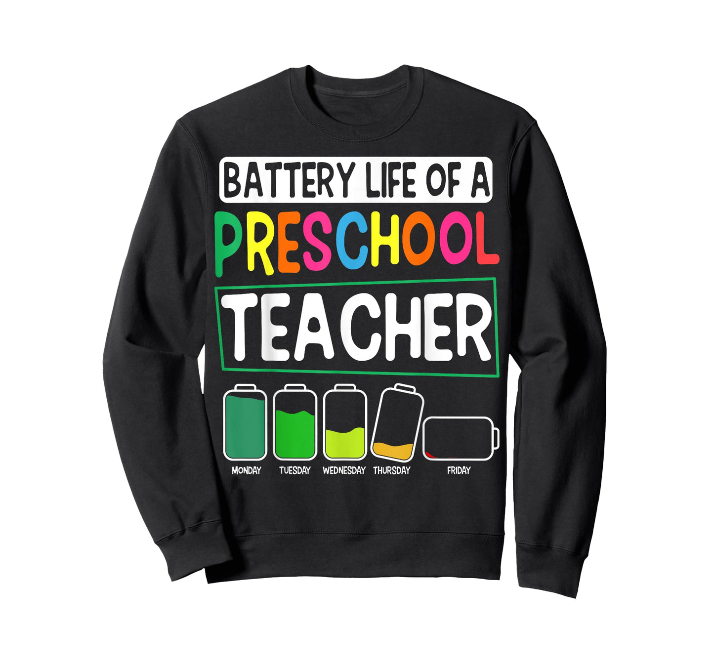 Preschool Nursery Teacher Battery Life Pre-K Instructor T-Shirt Small