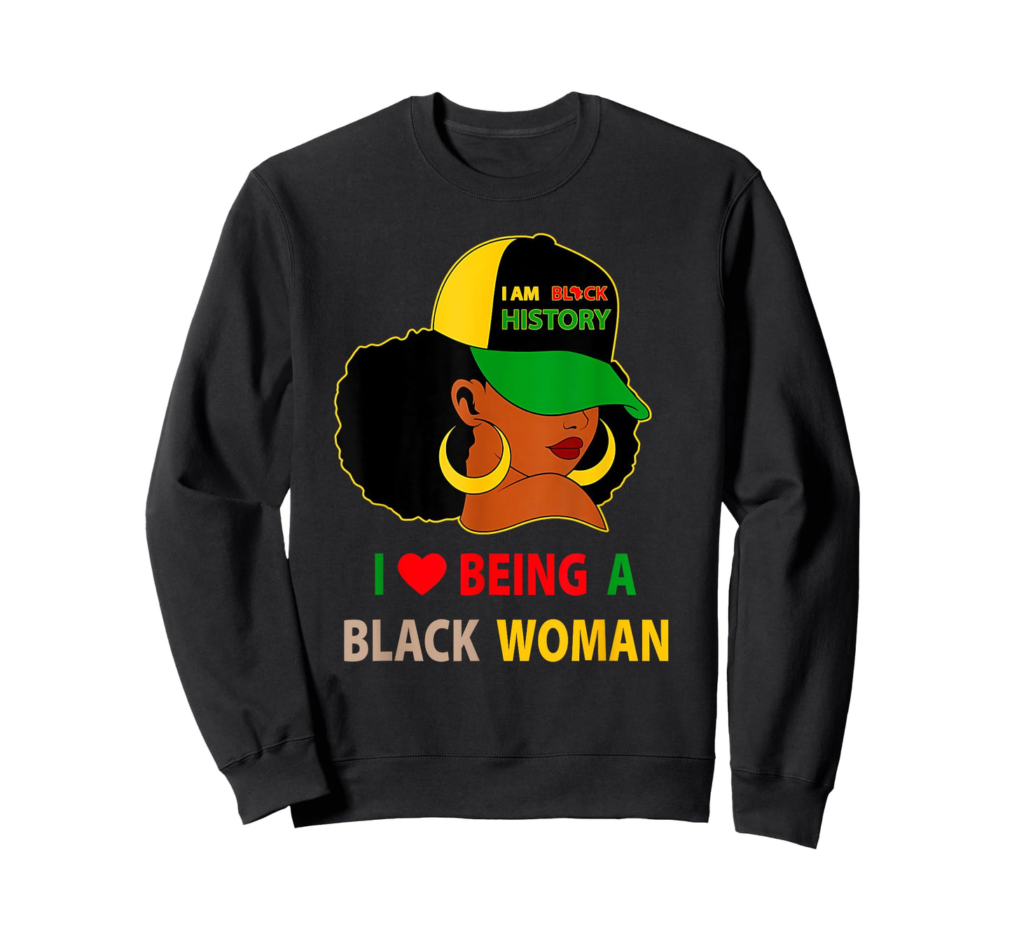 I Love Being A Black Woman Black History Month Men Women T-Shirt