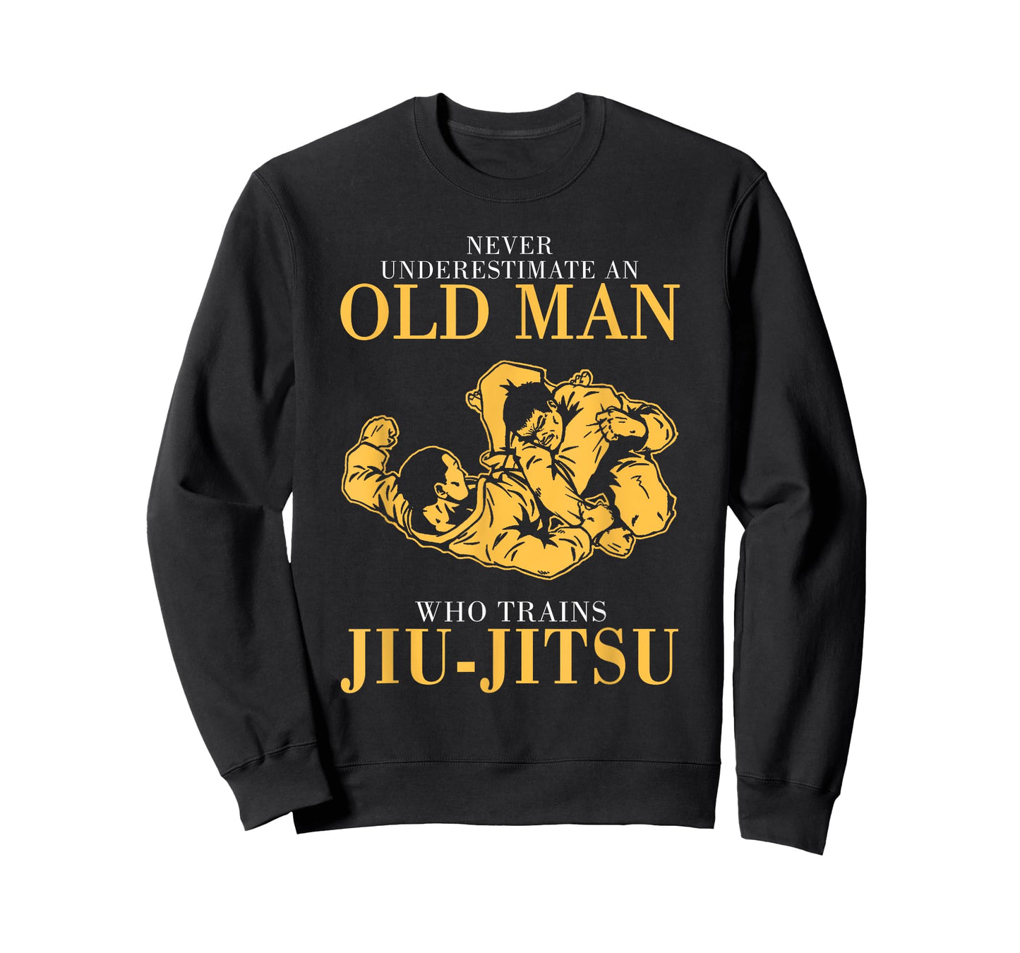 Never underestimate An Old man who trains Jiu-Jitsu T-Shirt T-Shirt