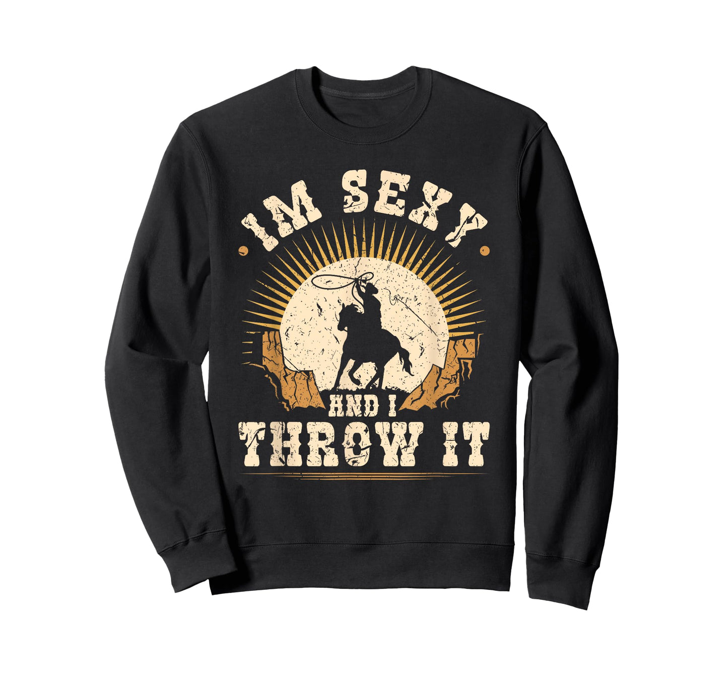 Team Roping Im Sexy And I Throw It Cowboy Rodeo Calf Roping T-Shirt