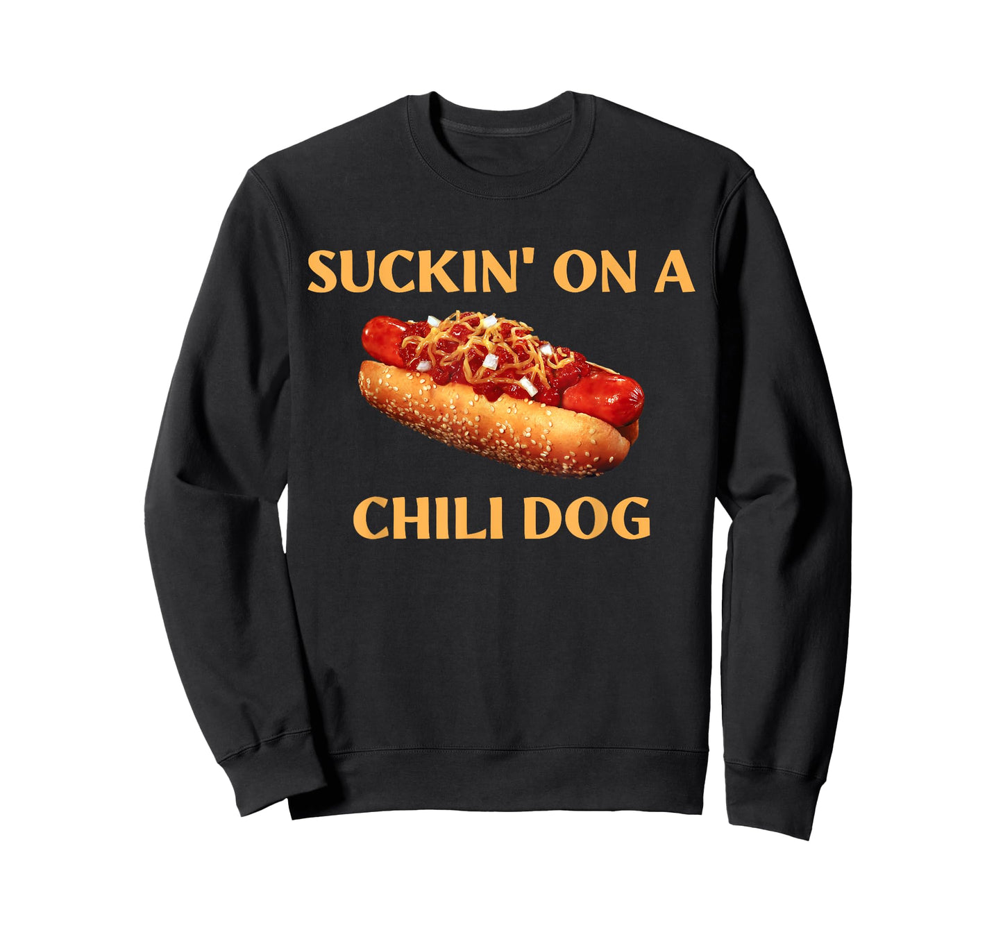Suckin' On A Chili Dog Funny Apparel T-Shirt for Men Women