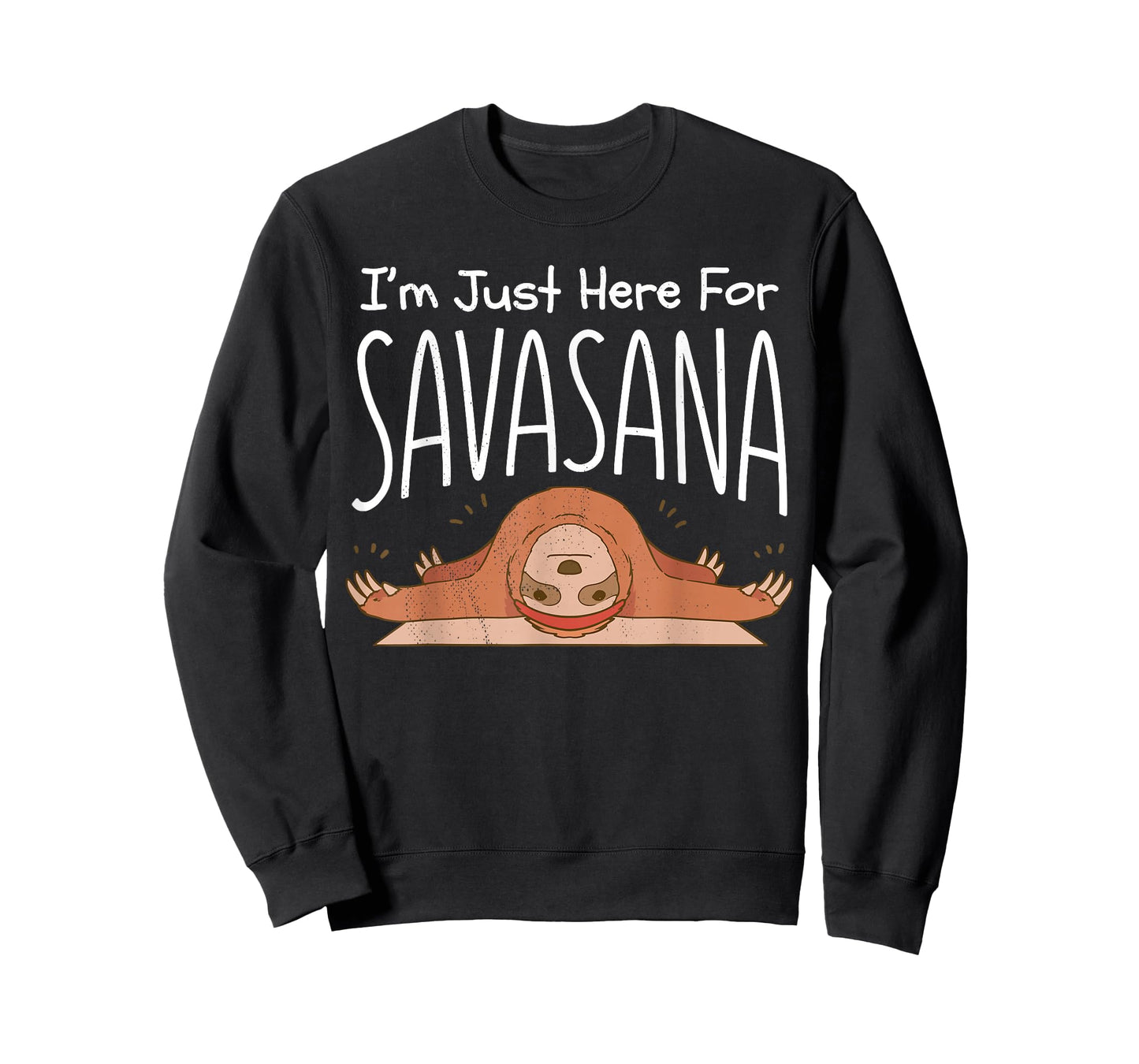 Sloth yoga. I'm just here for savasana. Namaste. T-Shirt