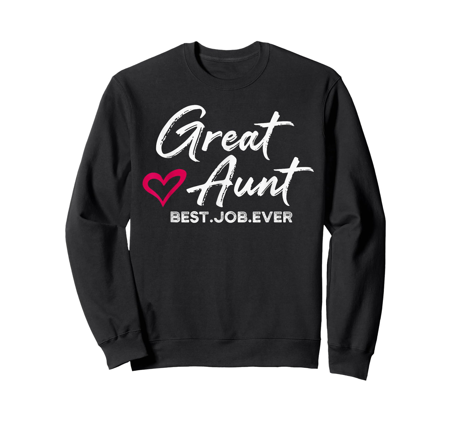 Great Aunt Best. Job. Ever. Auntie Cute T-Shirt