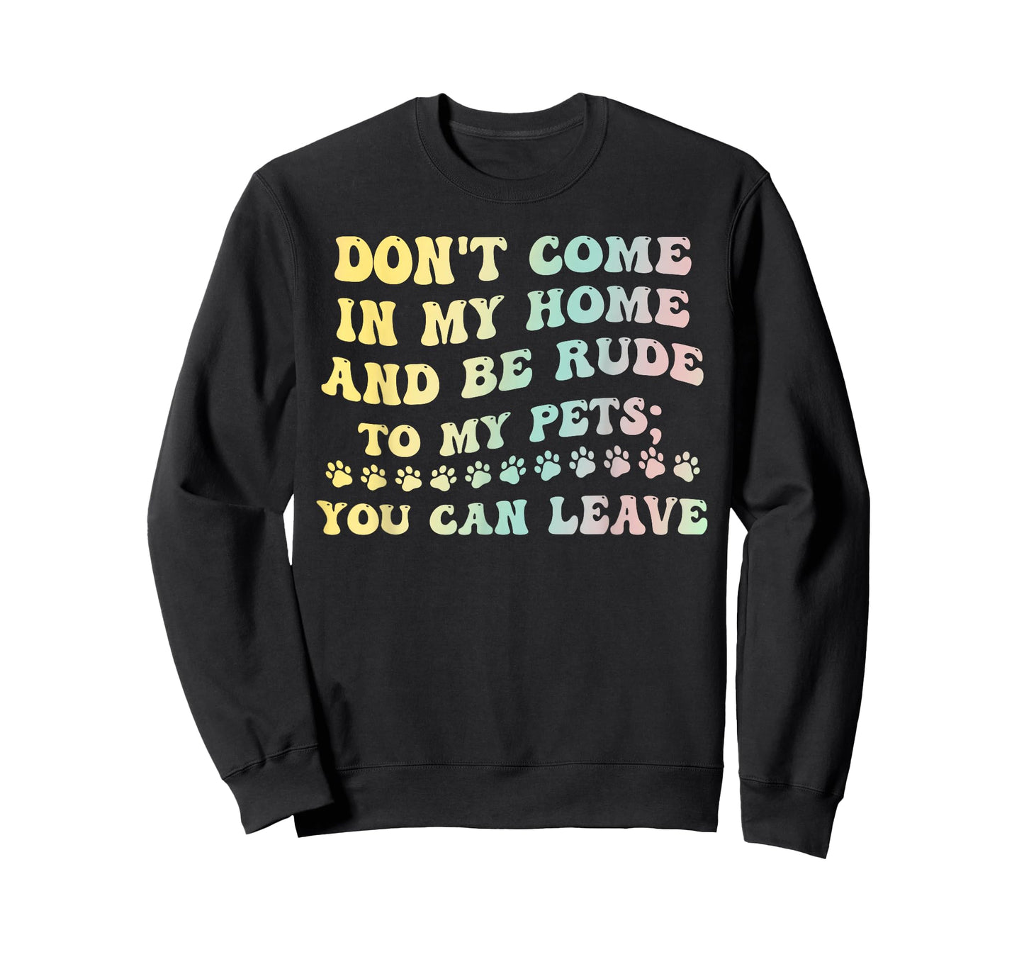 Don't Come in My Home T-Shirt