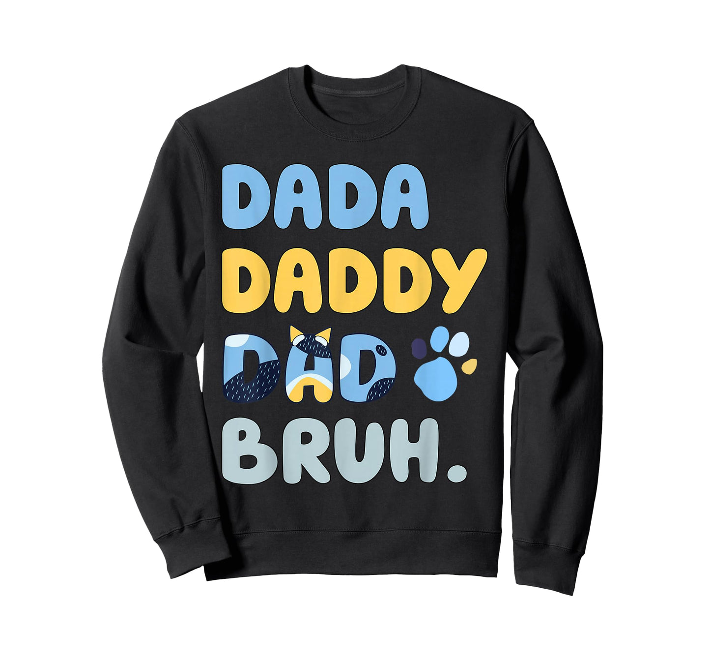 Dada Daddy Dad Bruh Fathers Day Blue Funny Dog T-Shirt