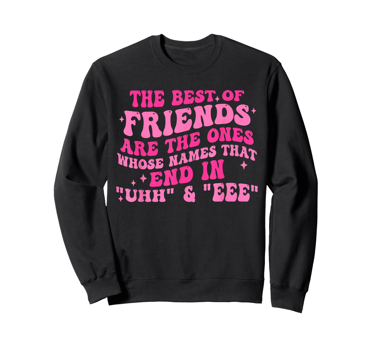 The Best Of Friends Are The Ones Whose Names Design T-Shirt