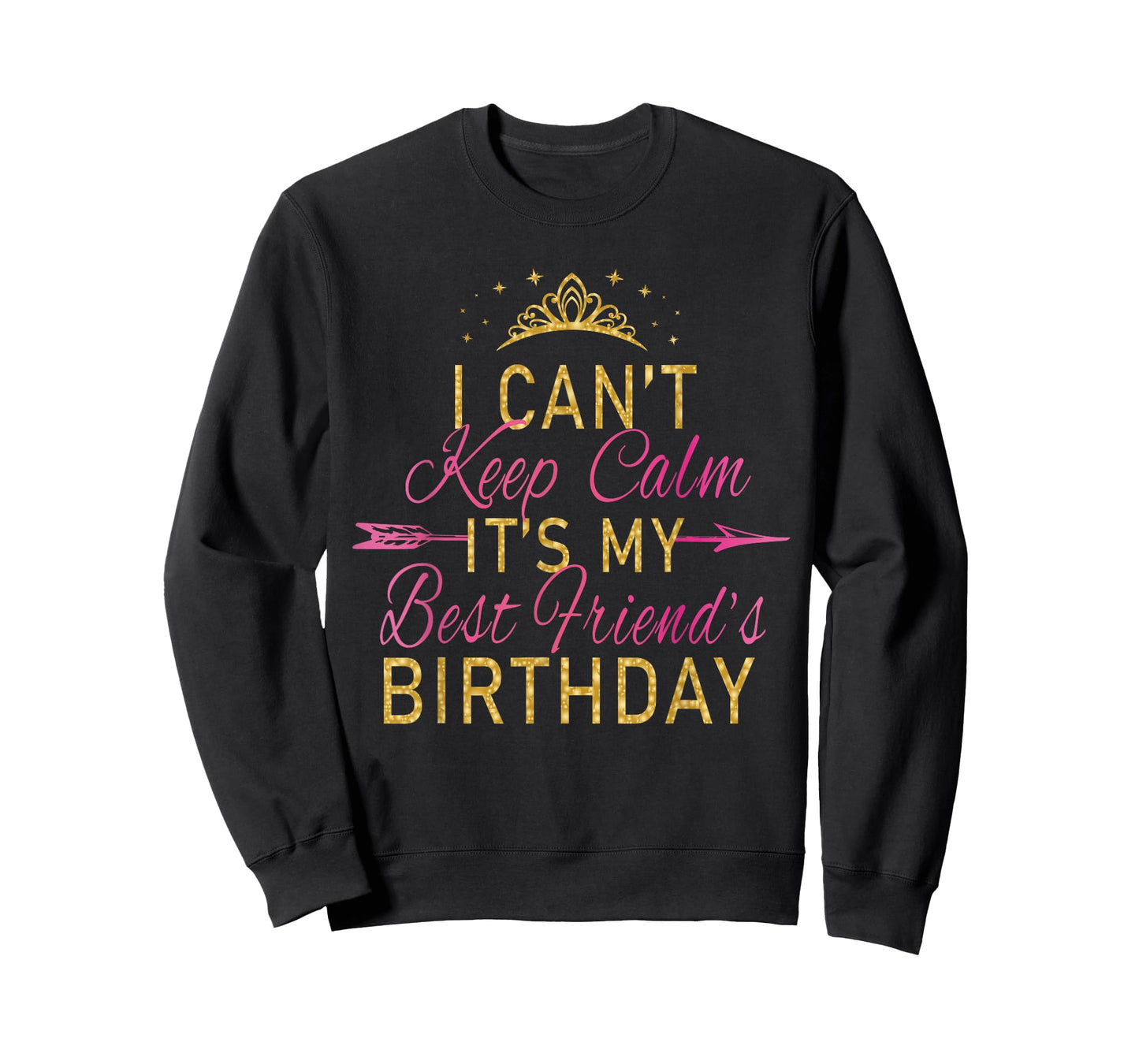 I Can't Keep Calm It's My Best Friend's Birthday Party T-Shirt Small