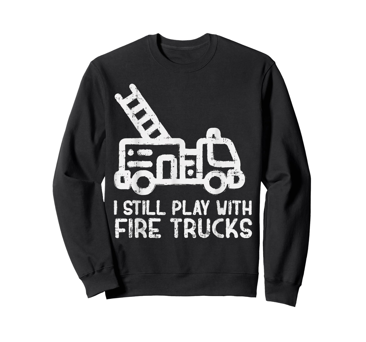I Still Play With Fire trucks Funny Firefighter Fireman Gift T-Shirt