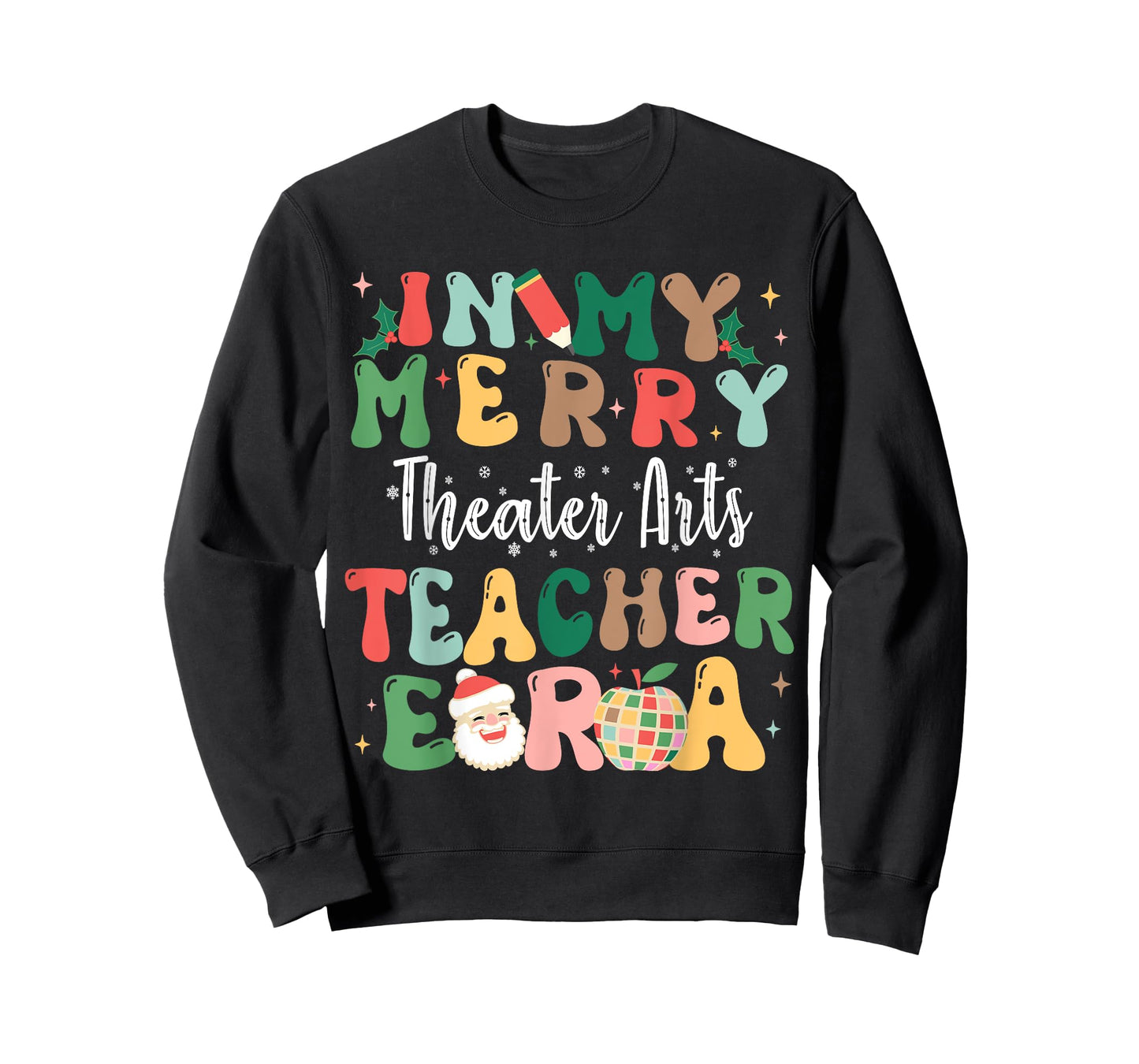 In My Merry Theater Arts Teacher Era Retro Christmas T-Shirt