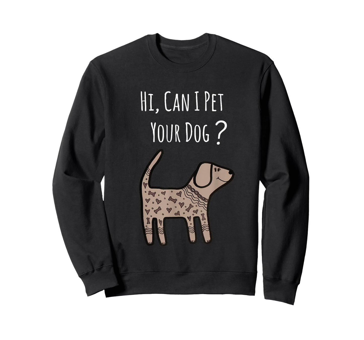 Can I Pet Your Dog Shirt - Funny Dog Quote Shirt - Dog Shirt T-Shirt
