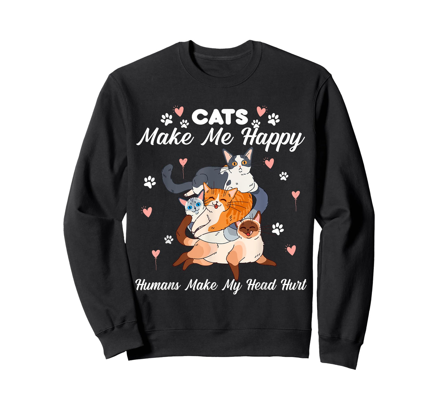Cats Make Me Happy Humans Make My Head Hurt for Cat Lovers T-Shirt