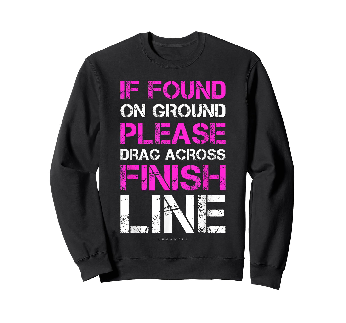 If Found On Ground Drag Across Finish Line Funny Tee T-Shirt