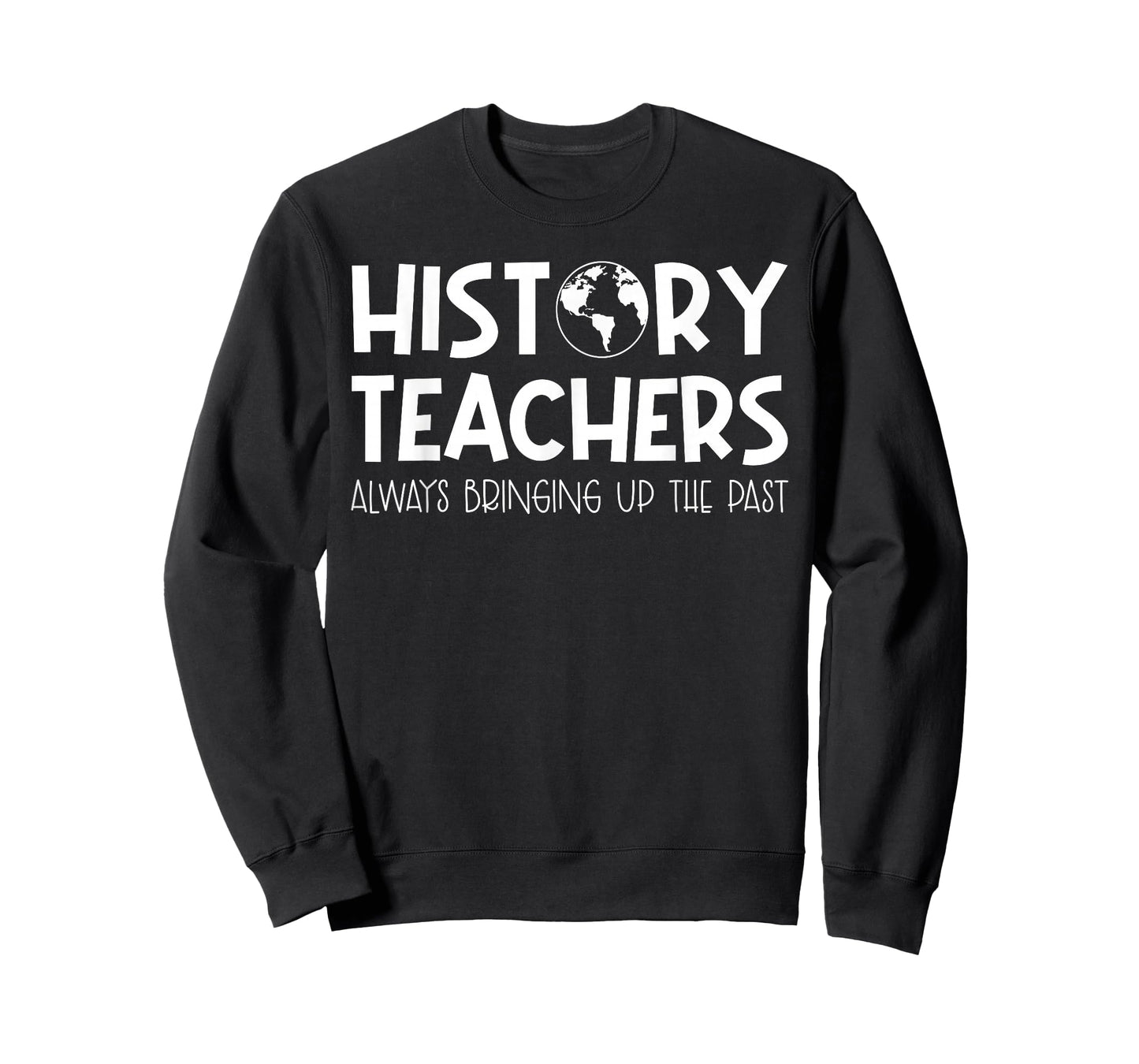 Funny History Teacher Design For Men Women Social Studies T-Shirt