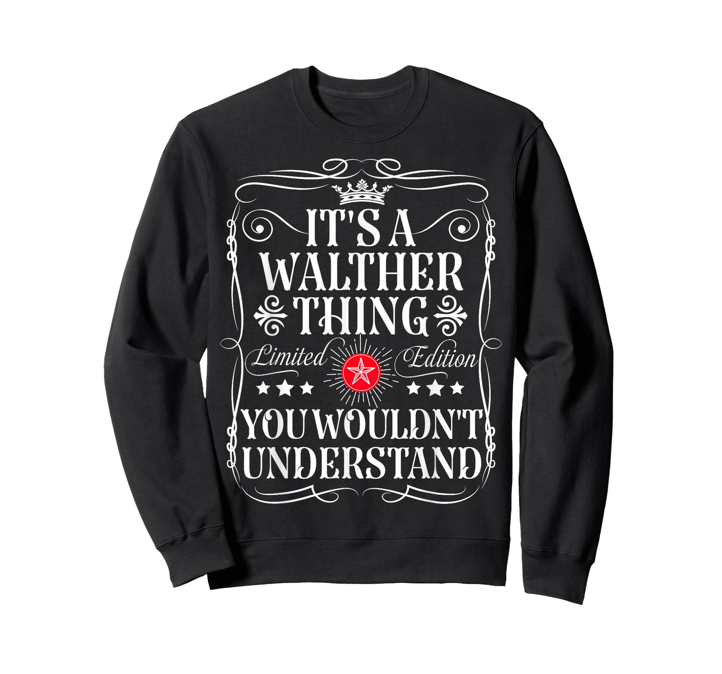 Walther Name Its A Walther Thing You Wouldn't Understand T-Shirt
