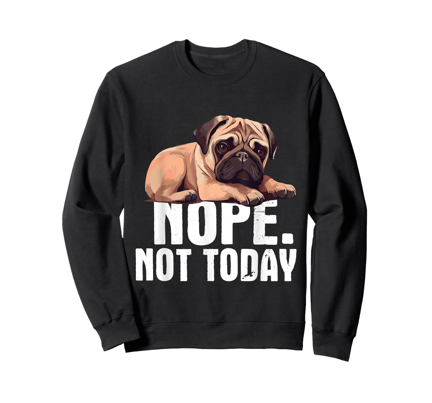 Funny Pug Shirts - Nope Not Today Pug Lover Dog Owner Pet Trainer Breeder Unisex-Adults Black Short Sleeve Cotton Blend Casual Novelty T-Shirt Small