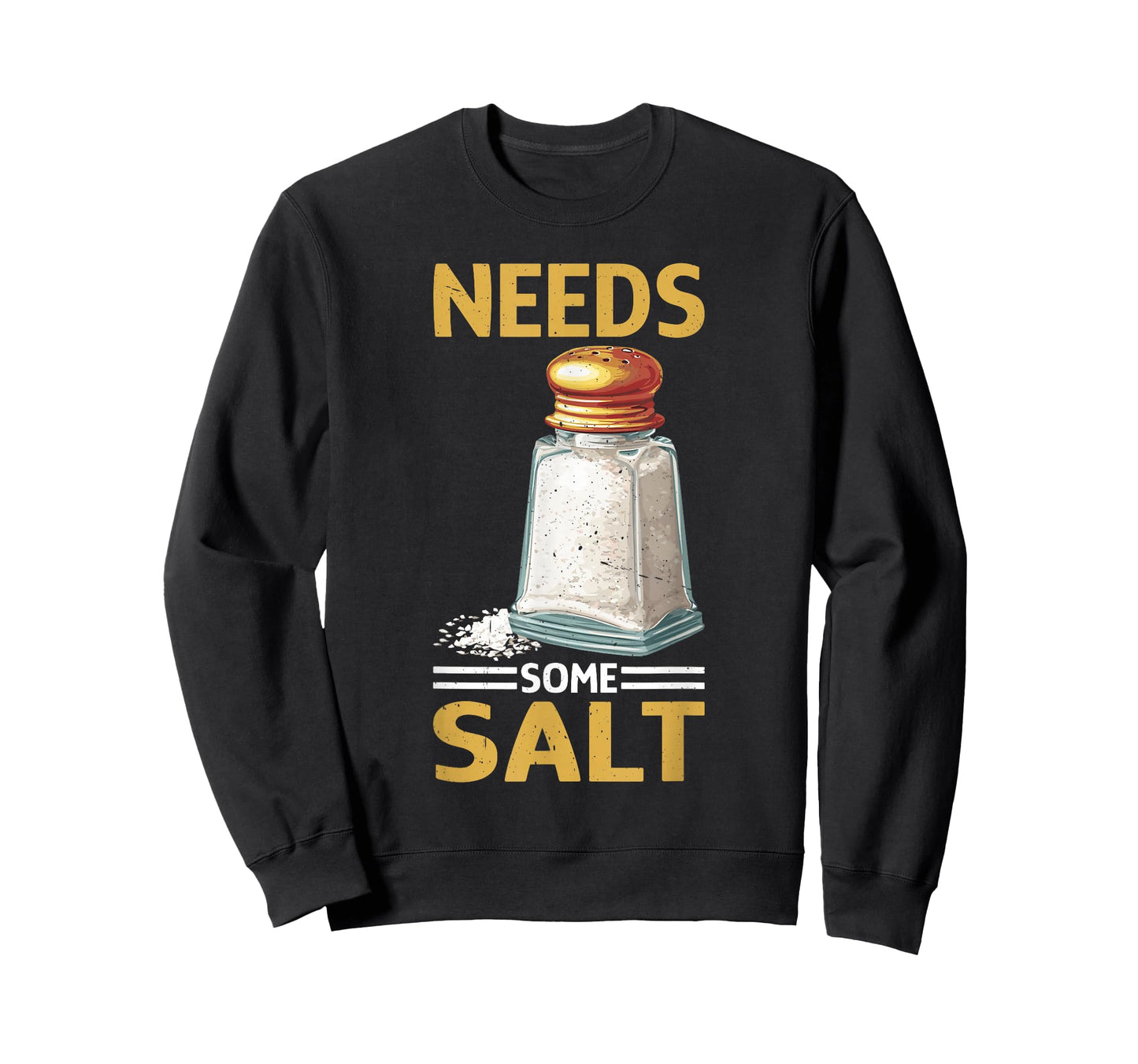 Needs Some Salt Sarcastic Chef Culinary Kitchen T-Shirt