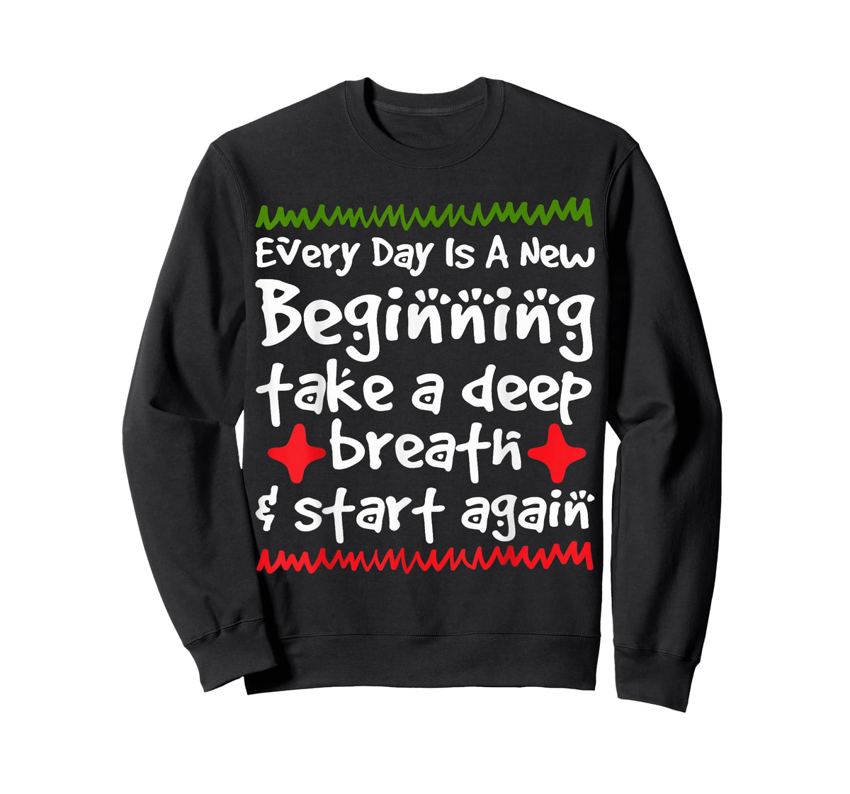 Every Day is a New Beginning Take a Deep Breath Shirt T-Shirt