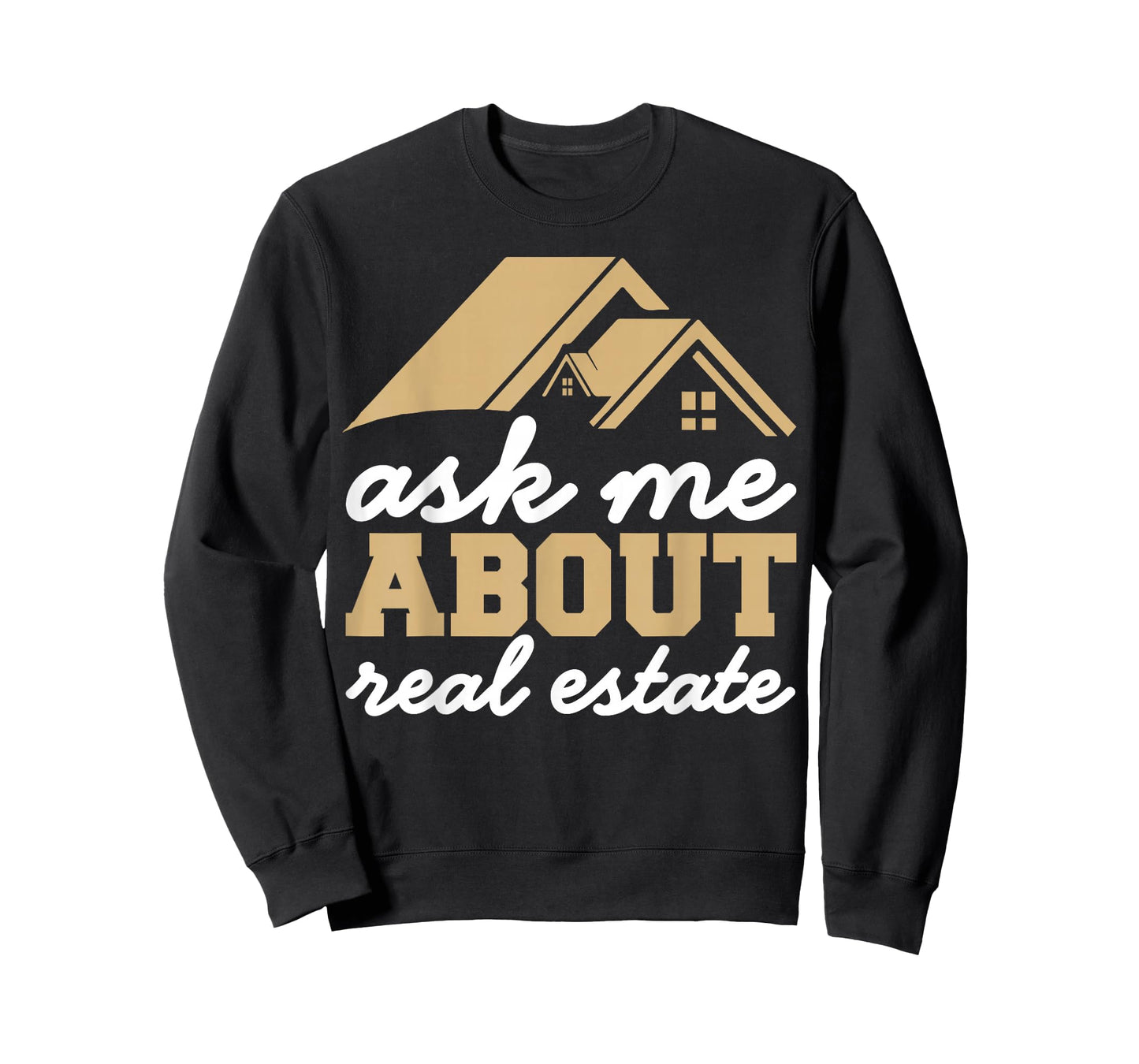 Ask Me About Real Estate Funny Realtor T-Shirt