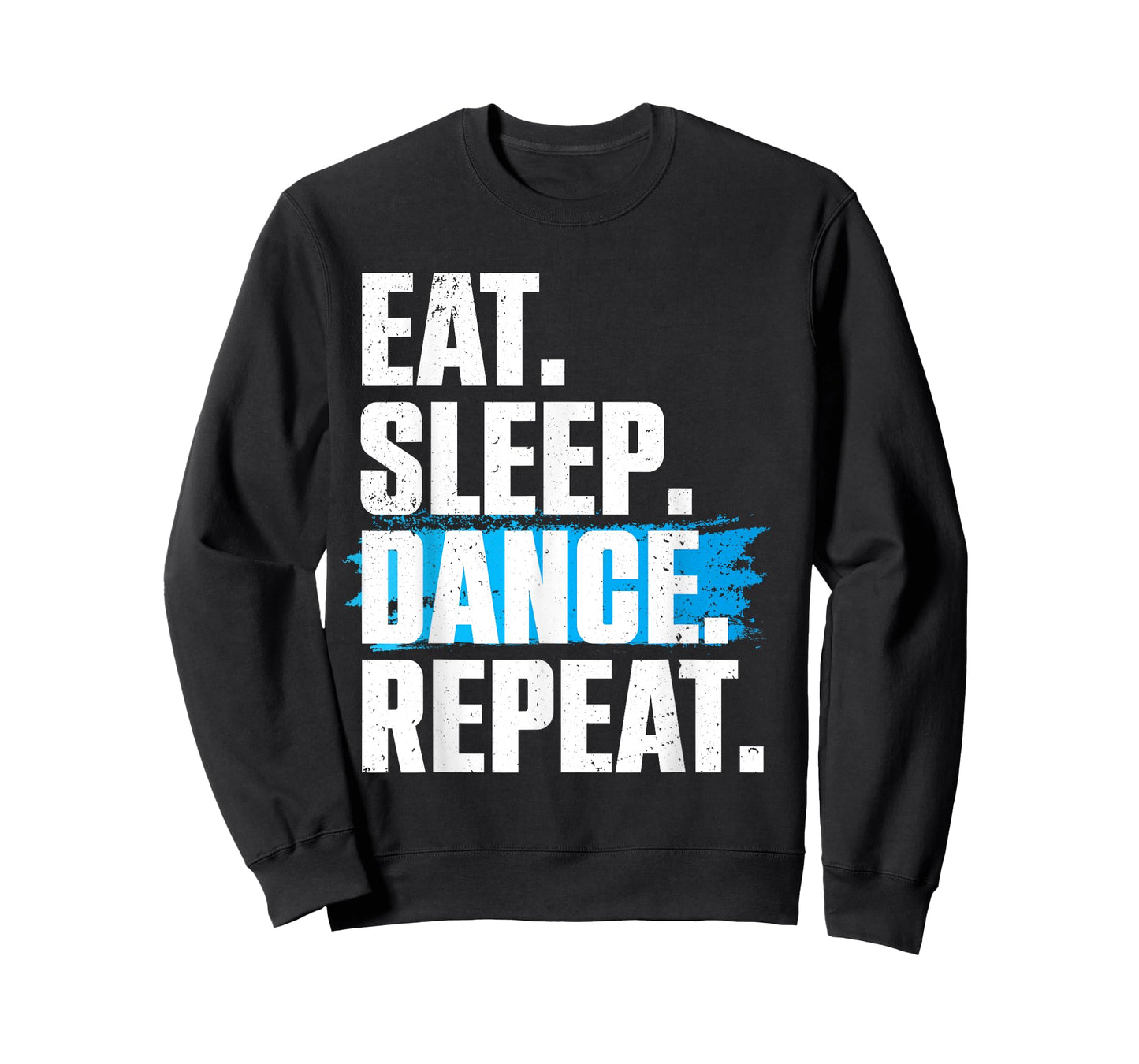 Cute Eat Sleep Dance Repeat Design Men Women Kids Dancers T-Shirt