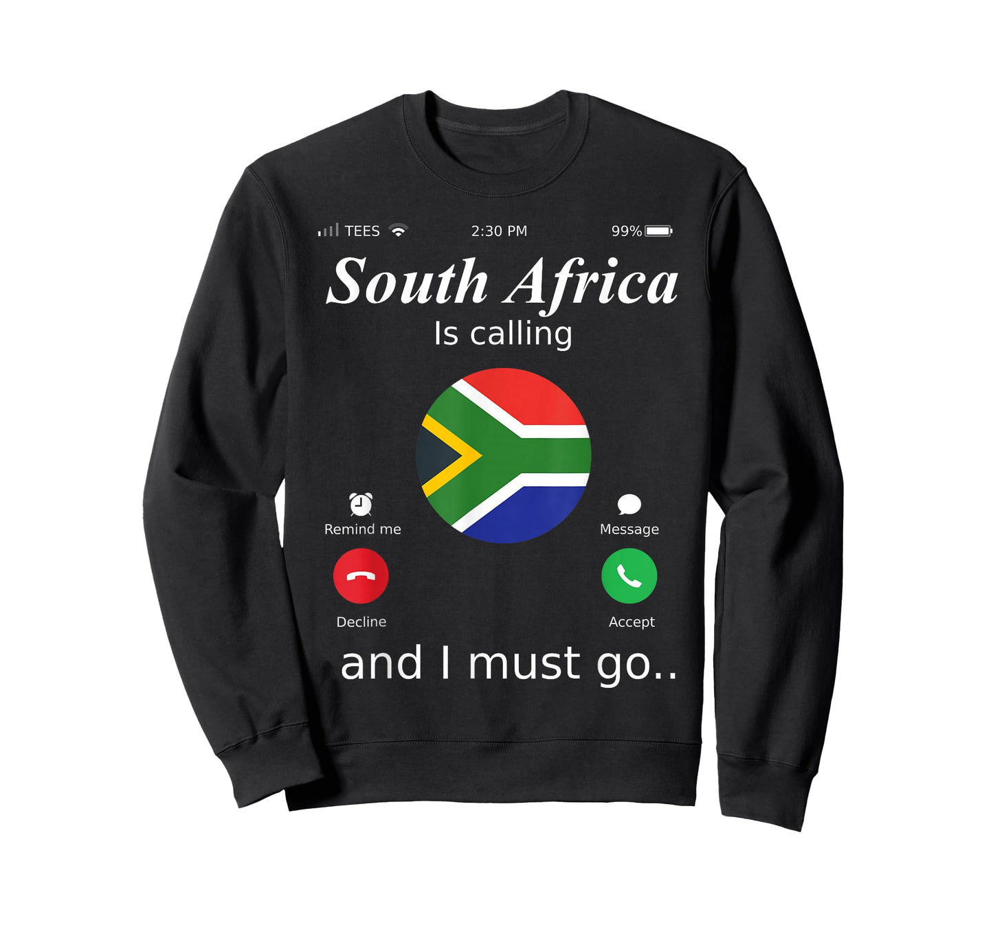South Africa Is Calling and I Must Go South Africa Flag shir T-Shirt
