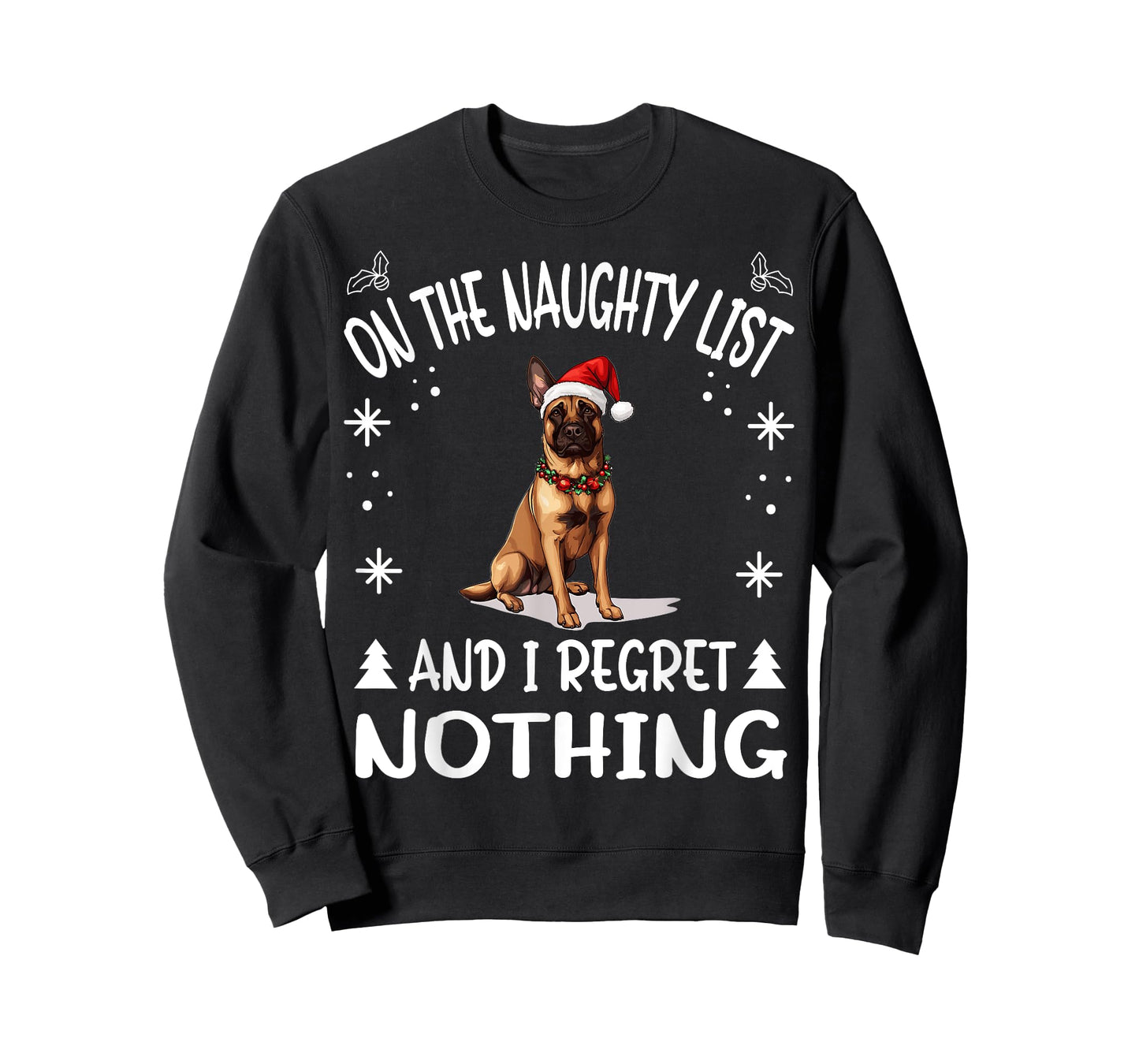 Cute Belgian Malinois Dog Christmas On The Naughty List and T-Shirt