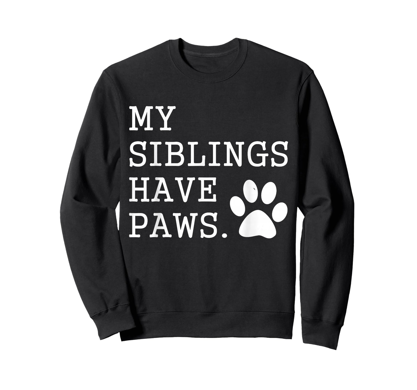 My Siblings Have Paws for Toddler Dog Brother Cat Sister T-Shirt