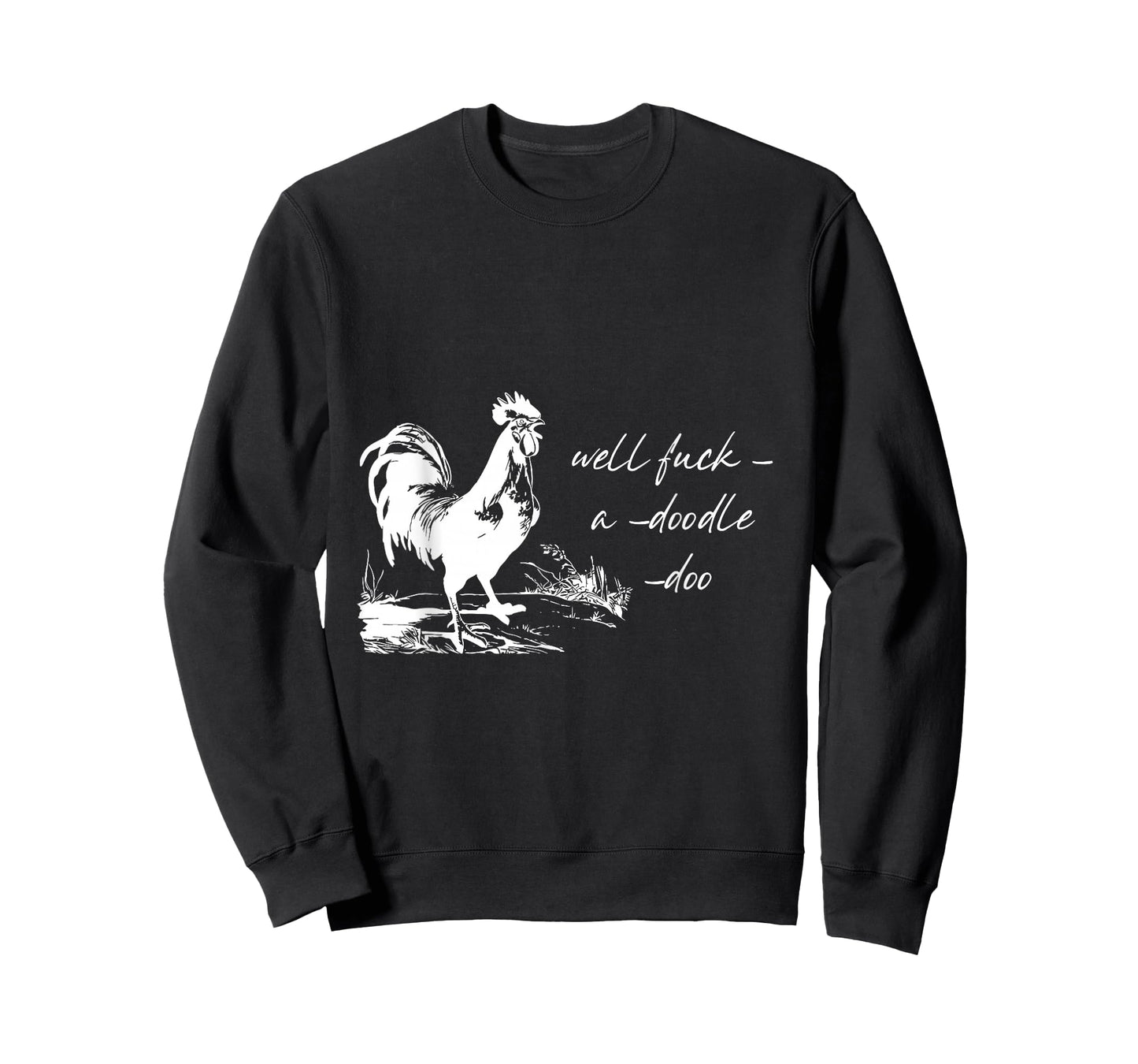 Farm Rooster Well Fuck-a-Doodle-doo Humorous Adult Animal T-Shirt