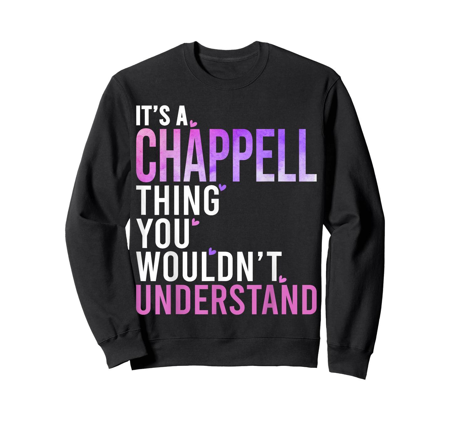 It's A Chappell Thing You Wouldn't Understand Chappell T-Shirt