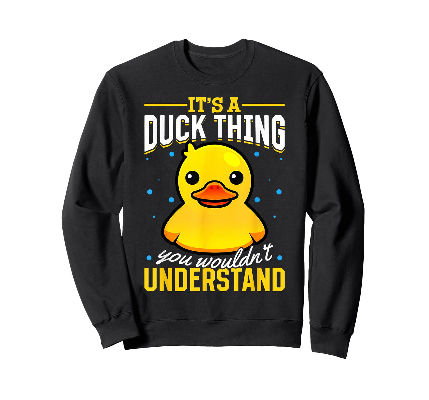 Yellow Rubber Duck - Its a Duck thing you wouldnt understand T-Shirt