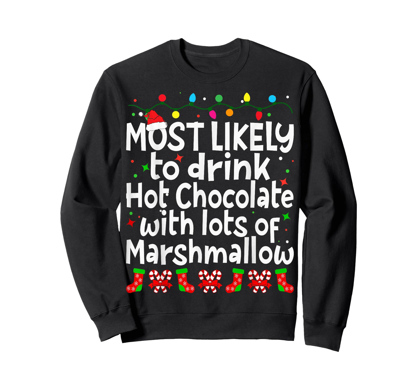 Most Likely To Drink Hot Chocolate With Lots Of Marshmallow T-Shirt