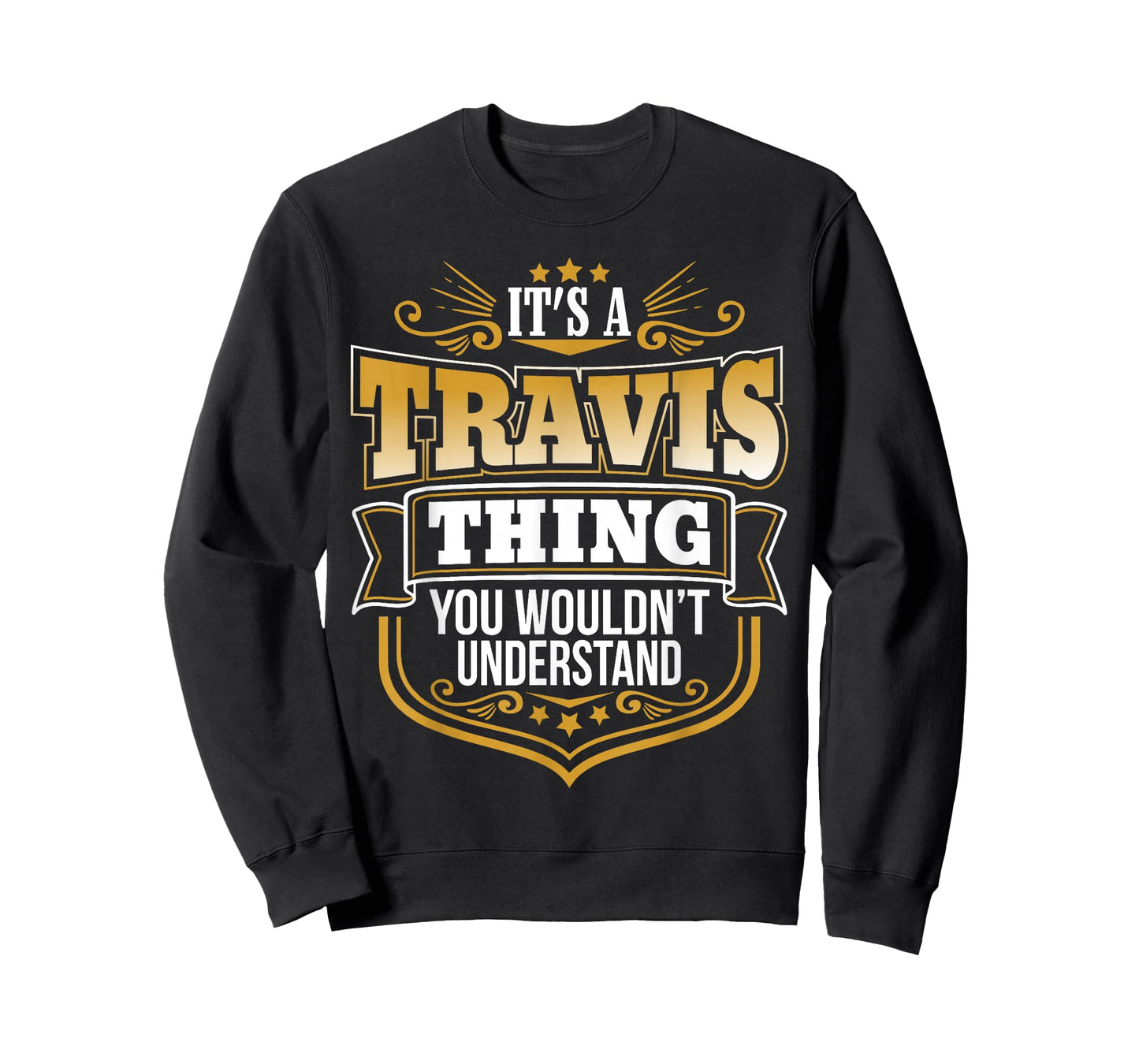 its a Travis Thing You Wouldnt Understand Travis Tshirt T-Shirt