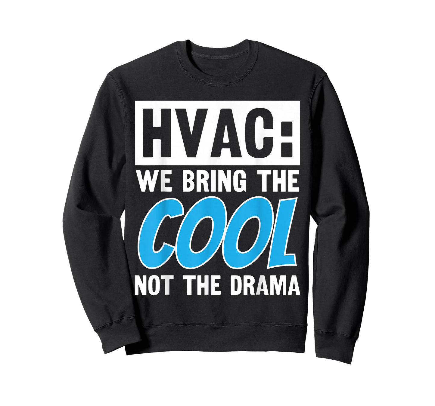HVAC HVAC Cool Not Drama | Ideal for HVAC Techs T-Shirt