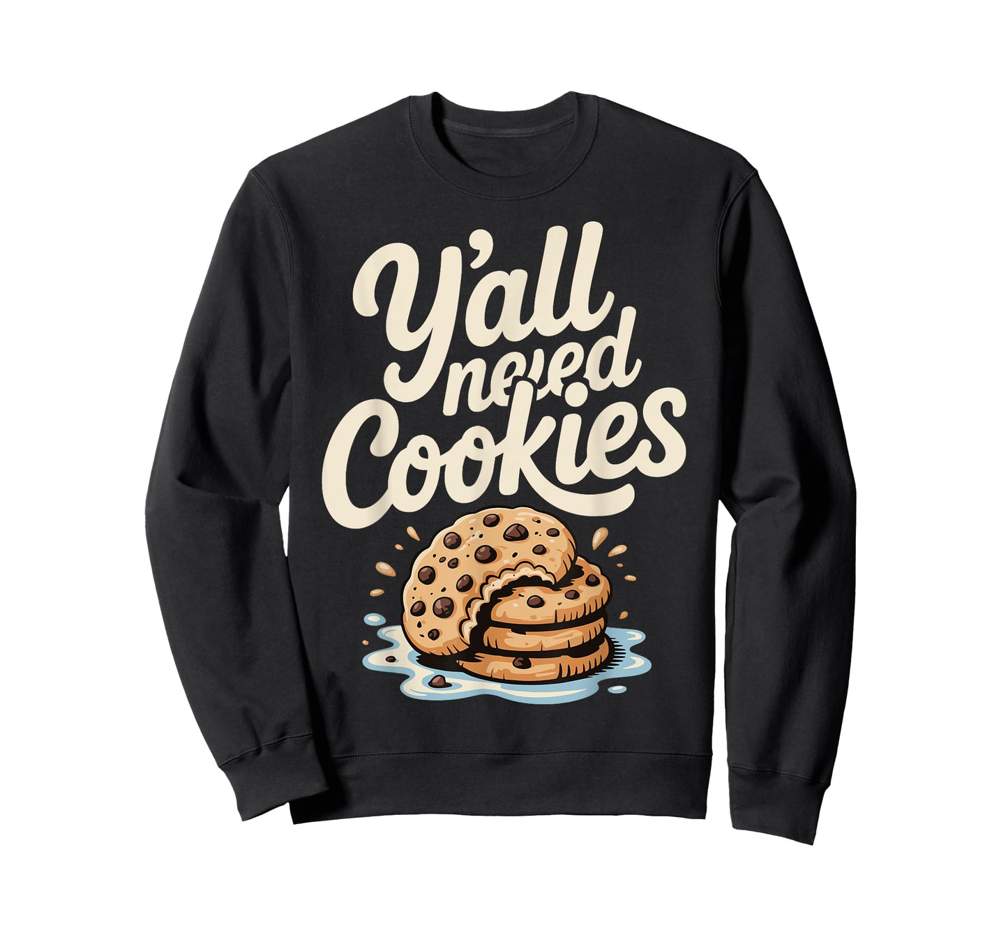 Y'all Need Cookies T-Shirt