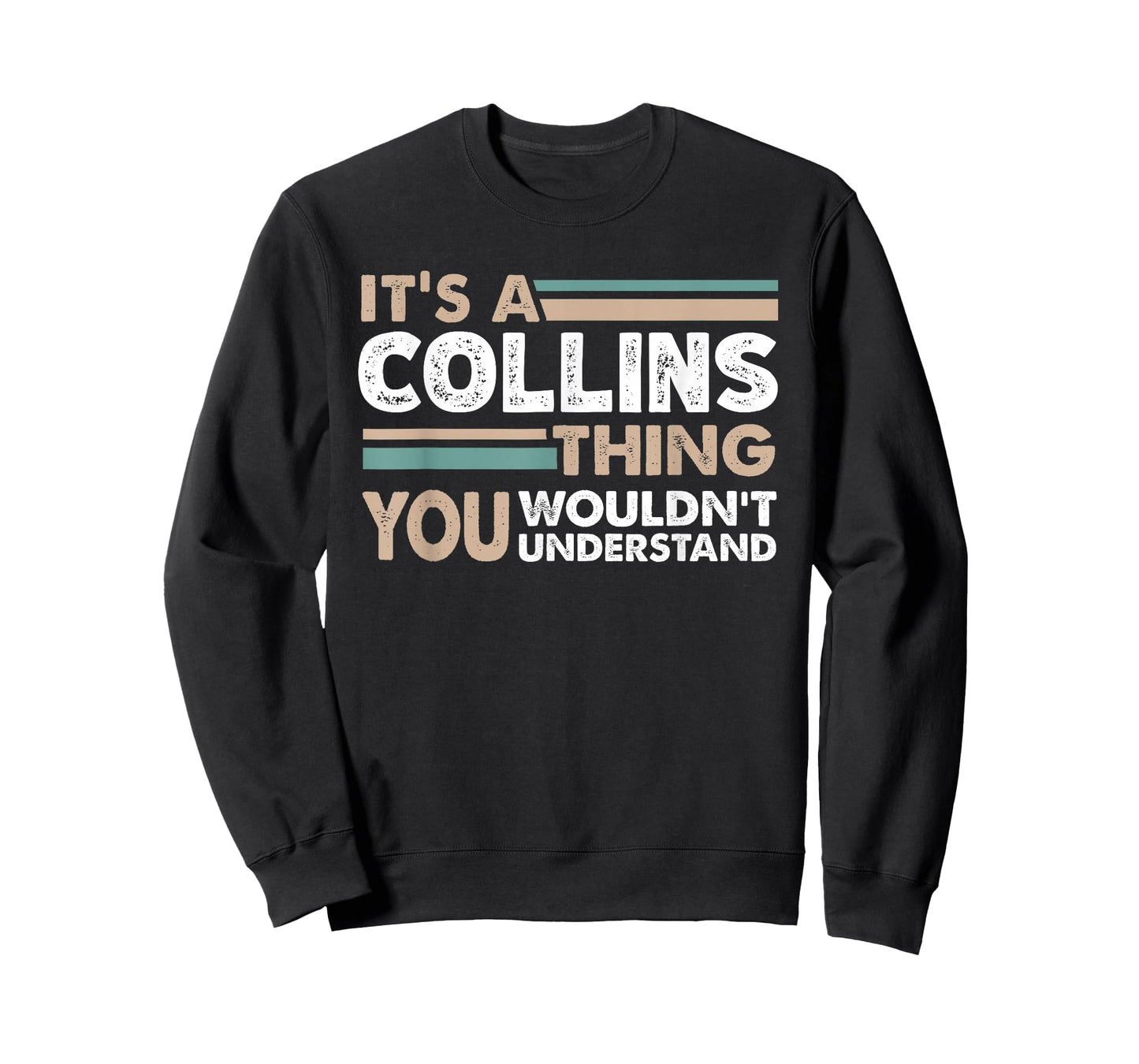 It's A Collins Thing You Wouldn't Understand Family Name T-Shirt