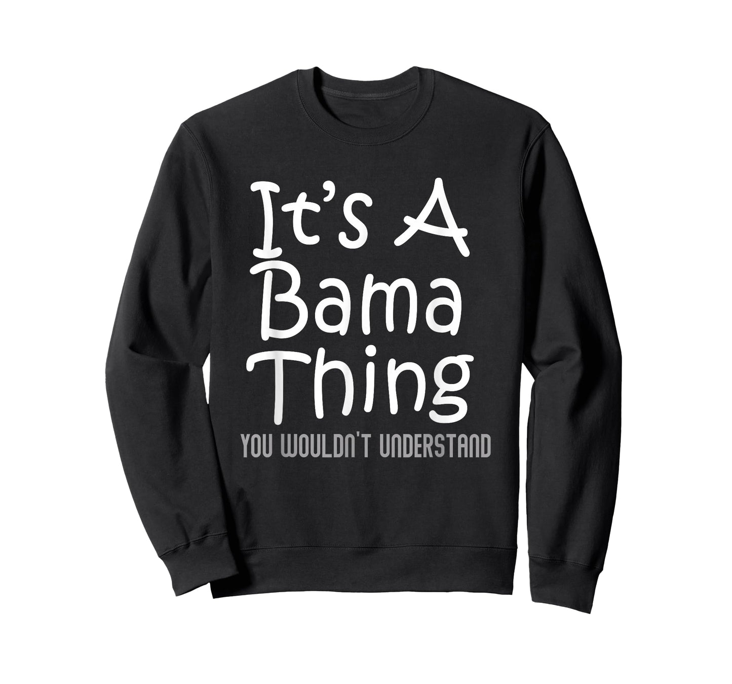 It's A Bama Thing You Wouldn't Understand Alabama T-Shirt Small