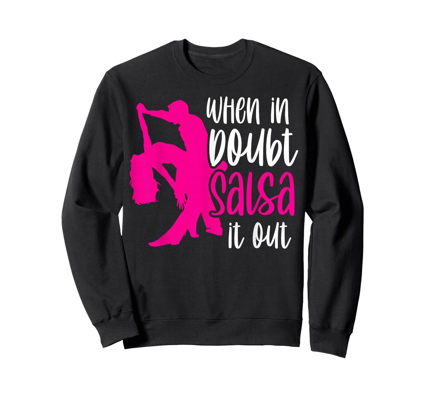 When in Doubt Salsa It Out Latin Dancer Dancing Dance T-Shirt
